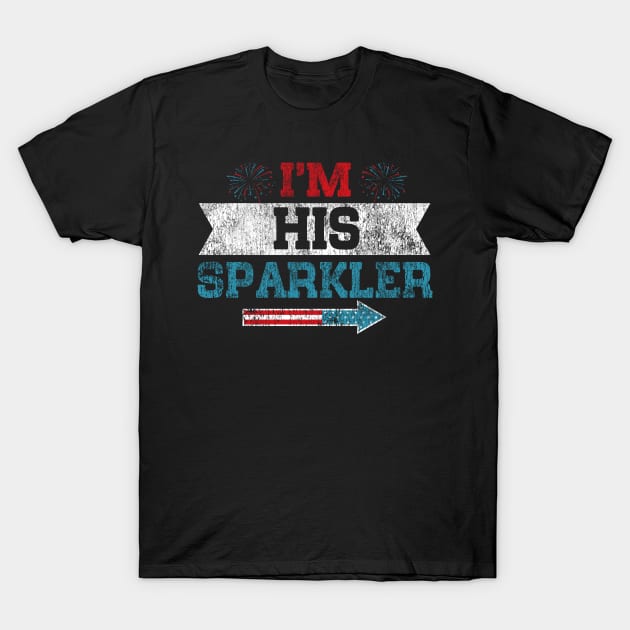 I'm His Sparkler His And Her 4th Of July Matching Couples T-Shirt by American Woman